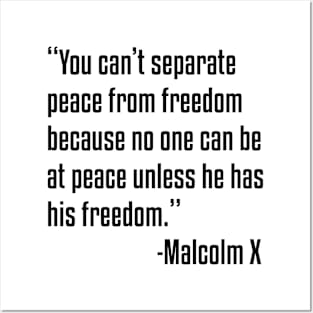 You can't separate peace from freedom | Malcolm X | African American | Black Lives Posters and Art